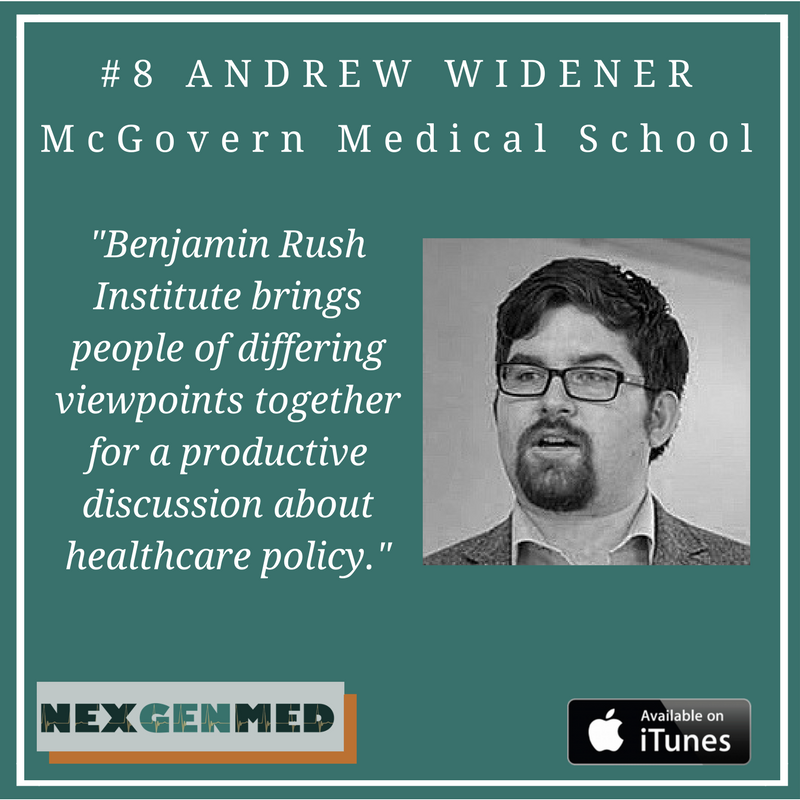#8 Next Generation Medicine: Andrew Widener, med student