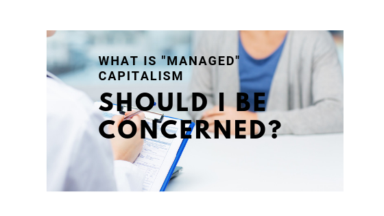 What is “Managed” Capitalism?